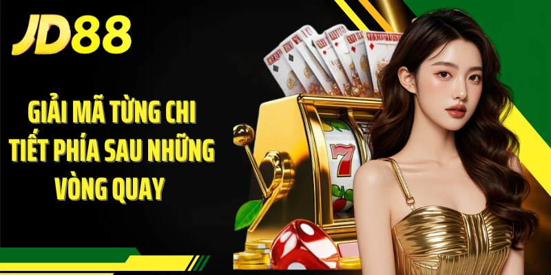 Giải mã từng chi tiết phía sau những vòng quay